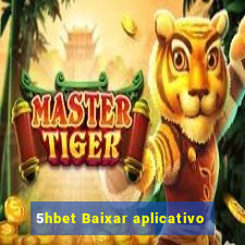 5hbet Baixar aplicativo